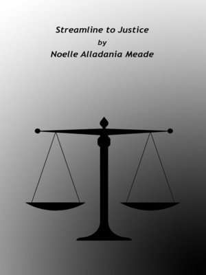 cover image of Streamline to Justice